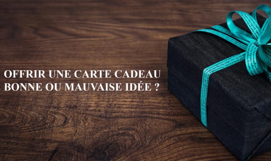 Offrir une carte cadeau bonne ou mauvaise idée ?